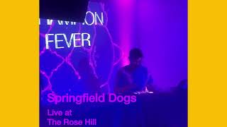 Champion Fever  Springfield Dogs Live at The Rose Hill [upl. by Sato]