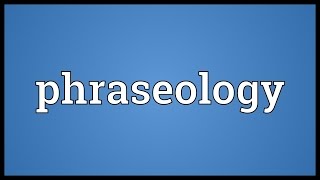 Phraseology Meaning [upl. by Ennylcaj319]