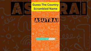 Guess the country by its scrambled nameQuiz challenge Can you guess it right quizchallenge [upl. by Letty285]