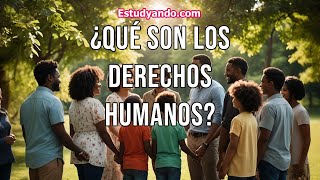 ¿Qué son los Derechos Humanos [upl. by Georgeanne101]