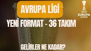 AVRUPA LİGİ 20242025 FORMATI  Takımlar ne kadar kazanacak [upl. by Ahsiena]