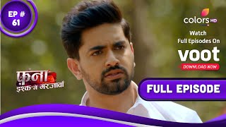 Fanaa  Ishq Mein Marjawan  फना  इश्क में मरजावां  Episode 61  25 April 2022 [upl. by Carpet291]