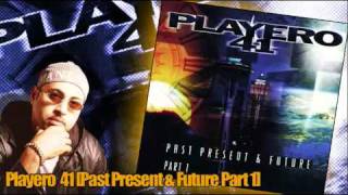 PLAYERO 41 Past Present amp Future Part 1 Completo DJ Playero Part 7 [upl. by Loy]