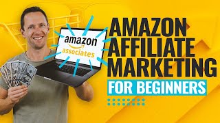 Amazon Affiliate Marketing For Beginners Amazon Associates Program Tutorial [upl. by Gayleen491]