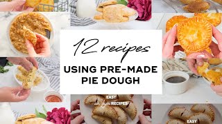 12 Recipes Using Pie Crust Dough savory appetizer and dessert premade pie crust recipes [upl. by Campball]