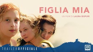 FIGLIA MIA 2018 di Laura Bispuri  Trailer Ufficiale HD [upl. by Llenrub50]