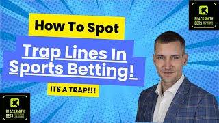 Stop Betting Trap Lines [upl. by Annahaj28]