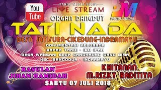 LIVE TATI NADA DI DESA WANASARI BLOK CANGKRUNG BENGI [upl. by Adieno83]