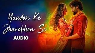 Yaadon Ke Jharokhon Se Audio  Vanvaas  Utkarsh S Simratt K  Sonu N Shreya G Mithoon  Sayeed [upl. by Kriss392]