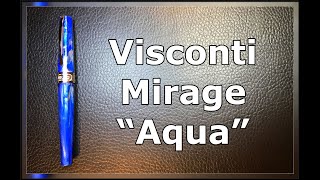 2021 Visconti Mirage Aqua Fountain Pen Unboxing and Review [upl. by Caffrey]