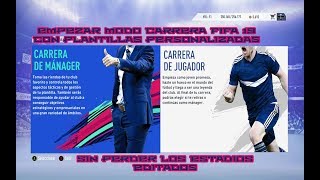 EMPEZAR MODO CARRERA FIFA 19 CON PLANTILLAS PERSONALIZADAS [upl. by Maggio]