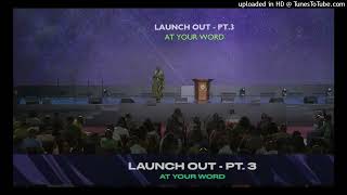 LAUNCH OUT PART 3 AT YOUR WORD  PASTOR MENSA OTABIL [upl. by Rickie]