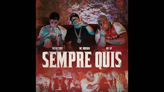 Mc Rodson Meno Tody e Mc GP  Sempre Quis Prod Chris Beats amp Bune [upl. by Karoly]