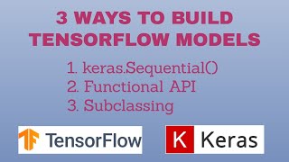 3 ways to build tensorflow models [upl. by Nnylatsyrc23]