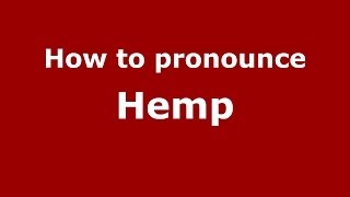 How to Pronounce Hemp  PronounceNamescom [upl. by Esimaj]