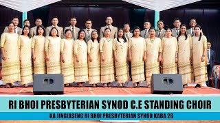 RI BHOI PRESBYTERIAN SYNOD CE UNION STANDING CHOIR  JINGIASENG RBP SYNOD HA NONGTHYMMAI [upl. by Childs]