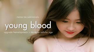 young blood rejuvenate health amp youth  Subliminal Affirmations [upl. by Tomchay805]