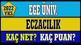 ege üniversitesi eczacılık kaç net kaç puan yks 2022 [upl. by Ezalb]