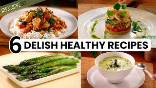 6 Healthy and Super Delicious Recipes [upl. by Akiwak]