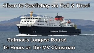 Calmacs Longest Route Oban to Castlebay via Coll and Tiree [upl. by Dnalra107]