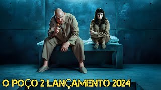 FILME O POÇO 2 FILME DE SUSPENSE E FICÇÃO CIENTÍFICA LANÇAMENTO 2024 [upl. by Etnoval414]