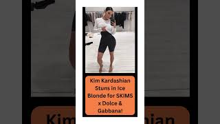 Kim Kardashian Stuns in Ice Blonde for SKIMS x Dolce amp Gabbanaskims dolceandgabbana [upl. by Ryle290]