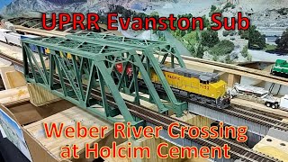 WEEKLY UPDATE  Crossing Weber River  Holcim Cement  UPRR Evanston Sub Large HO Scale Train Layout [upl. by Eirellav429]