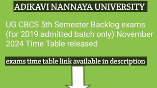 ADIKAVI NANNAYA UNIVERSITY UG CBCS 5th Semester Backlog exams for 2019 AB only 2024 Time Table [upl. by Yarised]