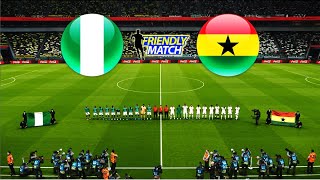 NIGERIA vs GHANA  INTERNATIONAL FRIENDLY MATCH 2024 [upl. by Ferrick]