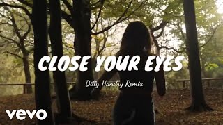 Billy Handry  Close Your Eyes Visualizer [upl. by Nnylkcaj]