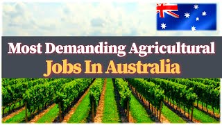 Agriculture Jobs In Australia I Most Demanding Agricultural Jobs in Australia I Australia farming [upl. by Eirak]