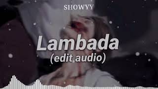 Lambada Edit Audio [upl. by Sherj853]