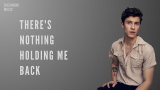 Shawn Mendes  Theres Nothing Holding Me Back  Lyrics [upl. by Esinart960]