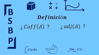 Definición  Matriz de cofactores y matriz adjunta [upl. by Vivica]