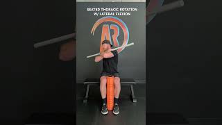 Seated Thoracic Rotation w Lateral Flexion Thoracic Spine Mobility [upl. by Adnovay974]