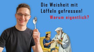 quotDie Weisheit mit Löffeln gefressenquot  Geschichte der Sprichwörter  Folge 9 [upl. by Burkley12]