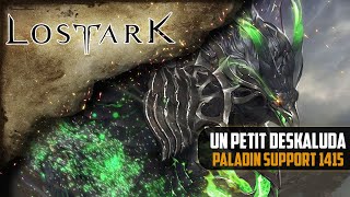 Lost Ark Un petit Deskaluda  Paladin support 1415 [upl. by Ribaudo271]