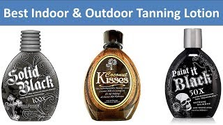 Top 10 Best Indoor amp Outdoor Tanning Lotion in 2024 [upl. by Alym284]