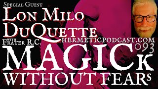 Lon Milo DuQuette quotOccult Magick Thelema Masonry amp Golden Dawnquot  093 HERMETIC PODCAST [upl. by Uyerta]