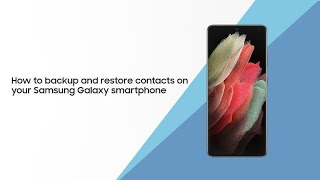 How to backup and restore contacts on your Samsung Galaxy smartphone [upl. by Nylkoorb]