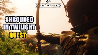 Shrouded in Twilight Quest New World [upl. by Marci]