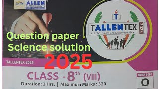 tallentex 2025 class 8 science  tallentex 2025  tallentex 2025  question paper  Allens talent [upl. by Larcher]