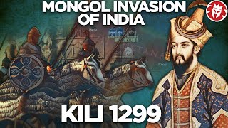 Mongol Invasion of India  Battle of Kili 1299 DOCUMENTARY [upl. by Noreg]