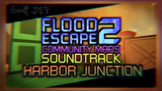 Flood Escape 2 CM OST  Harbor Junction [upl. by Tenney]