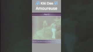 Kiki Dee  Amoureuse Part 2 music kikidee love longing passion soulmates kindredspirits [upl. by Redvers302]