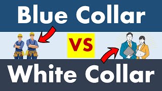 Differences between Blue Collar and White Collar Jobs [upl. by Rodrick292]