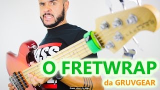 TUDO SOBRE O FRETWRAP da GRUVGEAR â”‚ViniBassÂ® HD [upl. by Harrietta358]