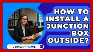 How To Install A Junction Box Outside  CountyOfficeorg [upl. by Krute639]