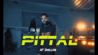 AP Dhillon  PittalOfficial Video Gurinder Gill  New Punjabi Songs  Ap Dhillon New Song [upl. by Ally]