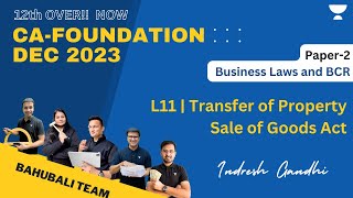 L11  Transfer of Property  Sale of Goods Act  Indresh Gandhi [upl. by Pevzner]